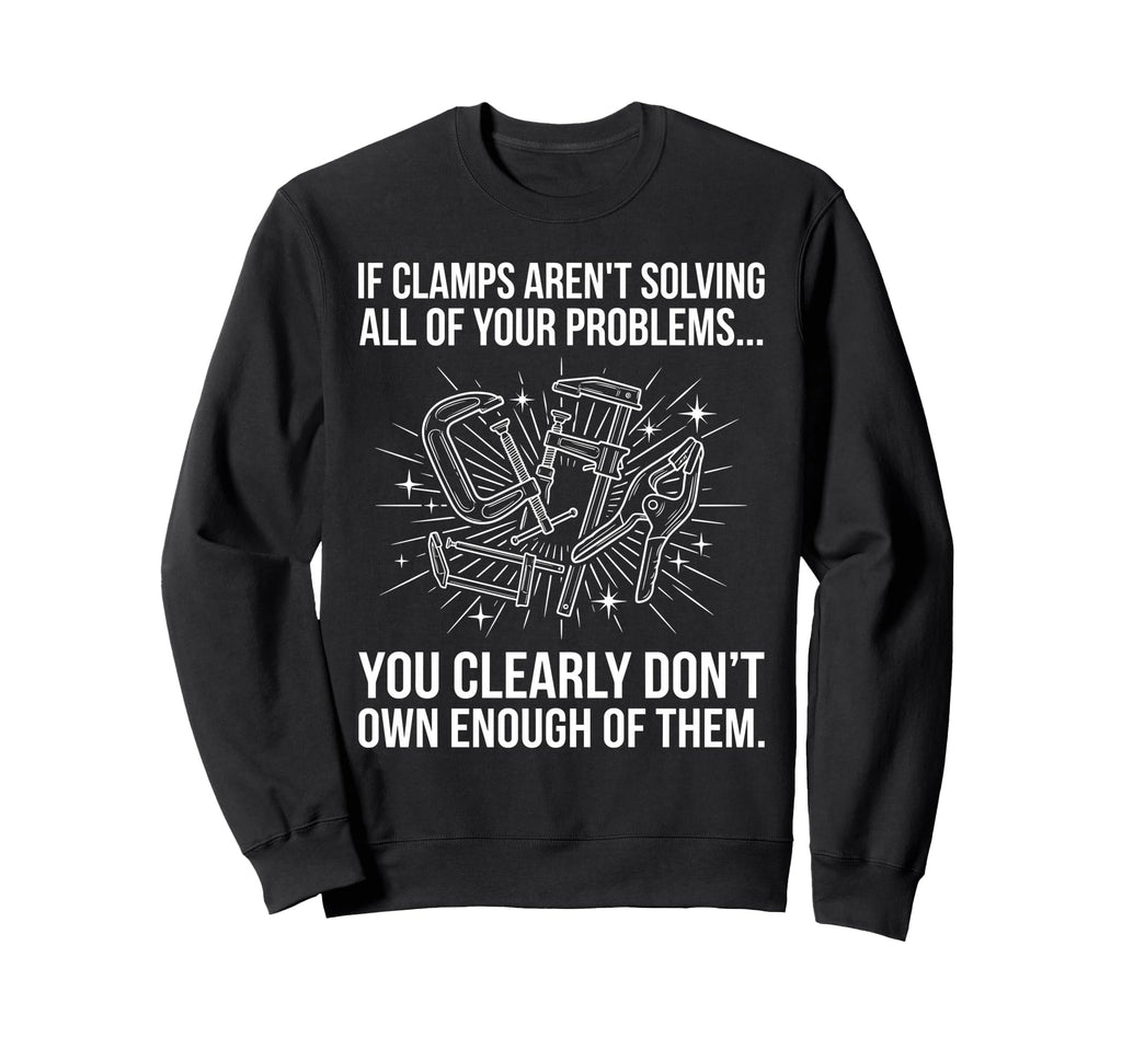 Funny Woodworker Art Sweatshirt - Casual Everyday Wear Men Women - T-Shirt, Sweatshirt, Hoodie