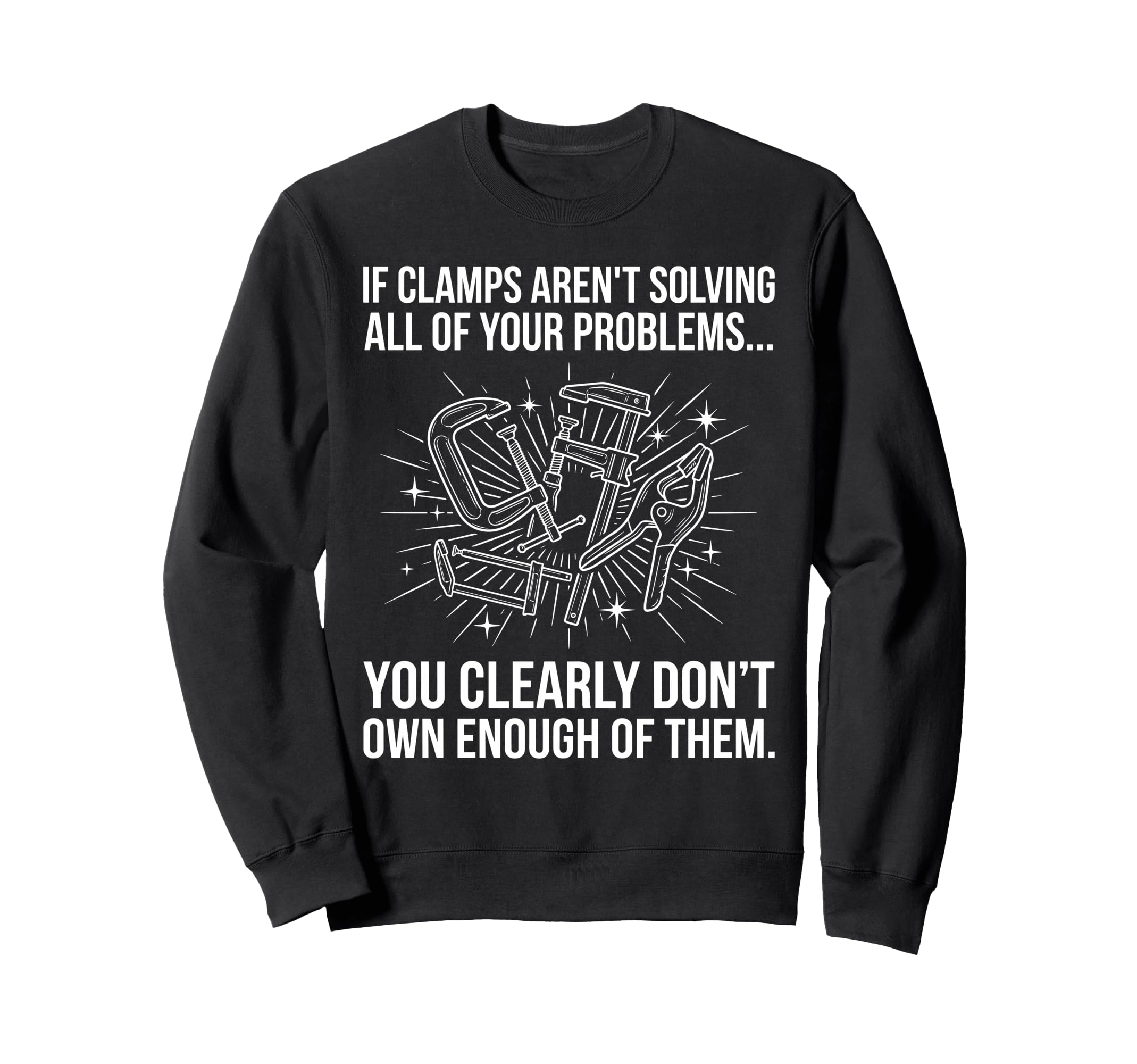Funny Woodworker Art Sweatshirt - Casual Everyday Wear Men Women - T-Shirt, Sweatshirt, Hoodie