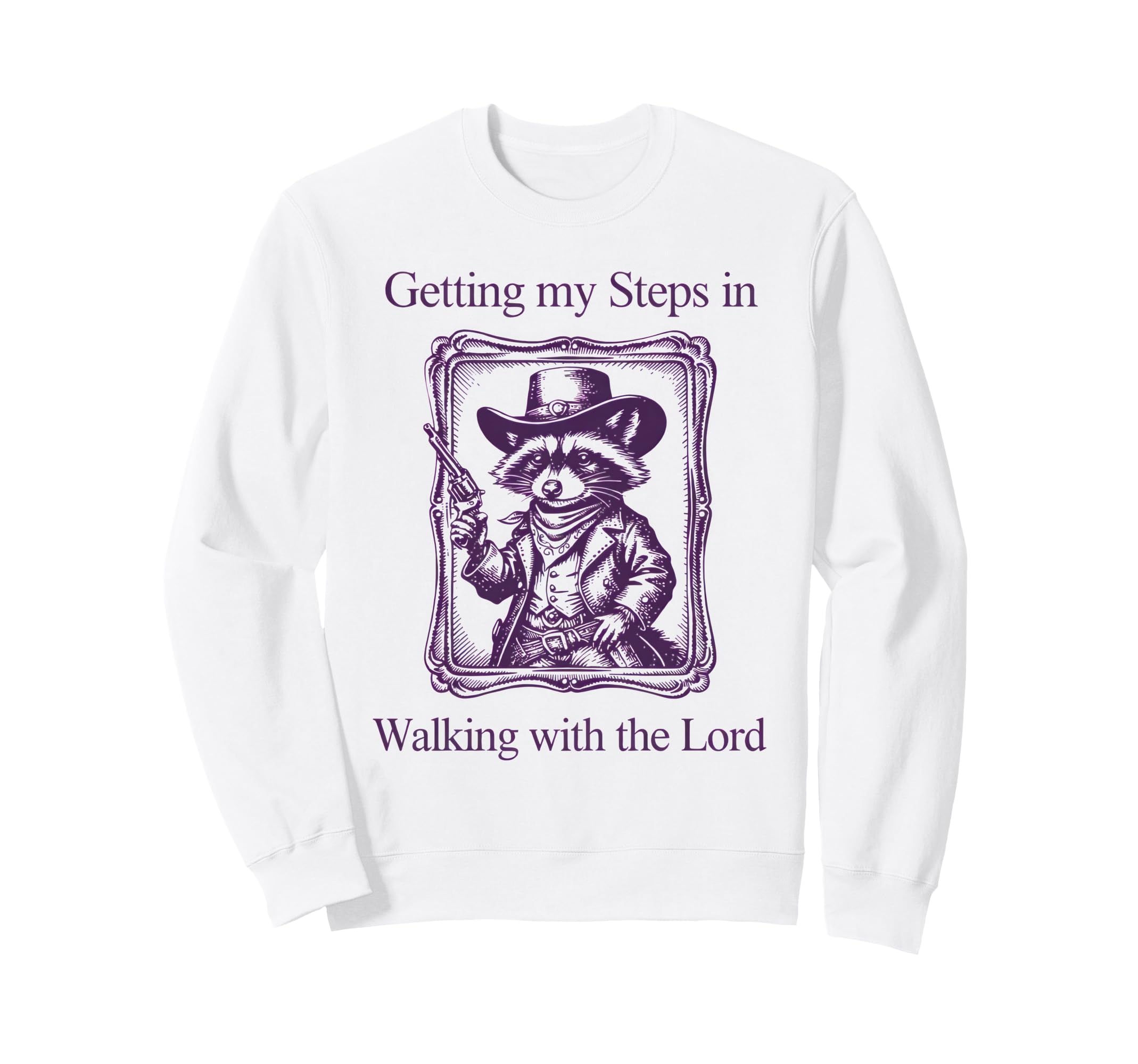 Getting My Steps Walking Lord Raccoon Sweatshirt - Graphic Print Men Women - T-Shirt, Sweatshirt, Hoodie
