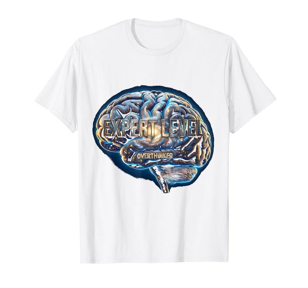 Expert Level Overthinker Funny Teen T-Shirt - Aesthetic Graphic for Adults - T-Shirt, Sweatshirt, Hoodie