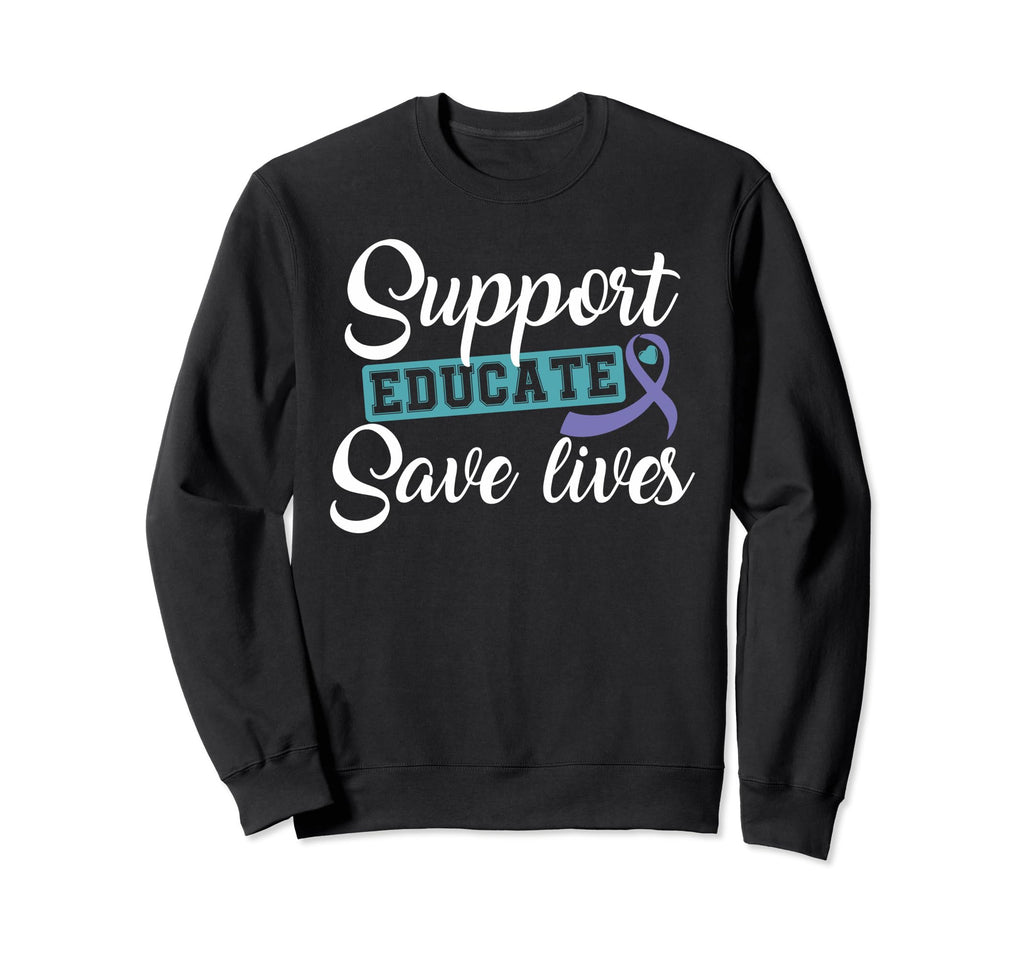 Support Educate Save Lives Suicide Sweatshirt - Graphic Print Men Women - T-Shirt, Sweatshirt, Hoodie