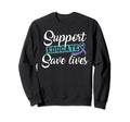 Support Educate Save Lives Suicide Sweatshirt - Graphic Print Men Women - T-Shirt, Sweatshirt, Hoodie