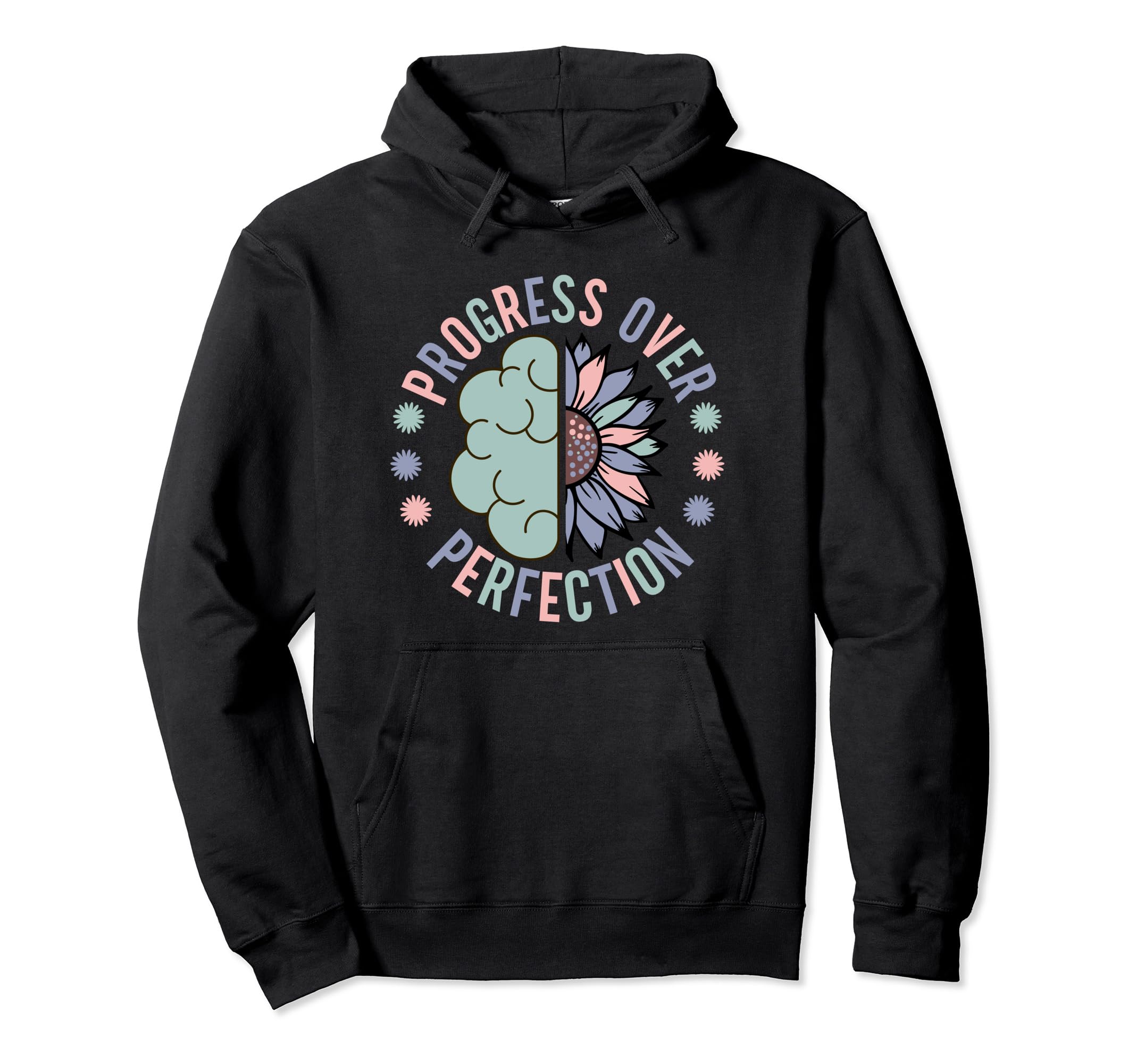 Progress Over Perfection Mental Health Hoodie - Aesthetic Graphic Unisex - T-Shirt, Sweatshirt, Hoodie