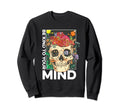 Be Kind To Your Mind Kindness Mental Sweatshirt - Trendy Graphic Men Women - T-Shirt, Sweatshirt, Hoodie