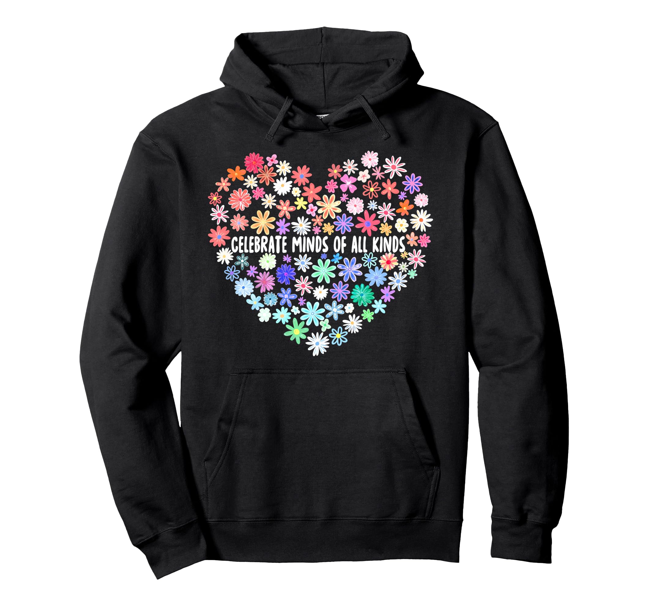 Celebrate Minds All Kinds Wildflower Hoodie - Unique Graphic Men Women - T-Shirt, Sweatshirt, Hoodie