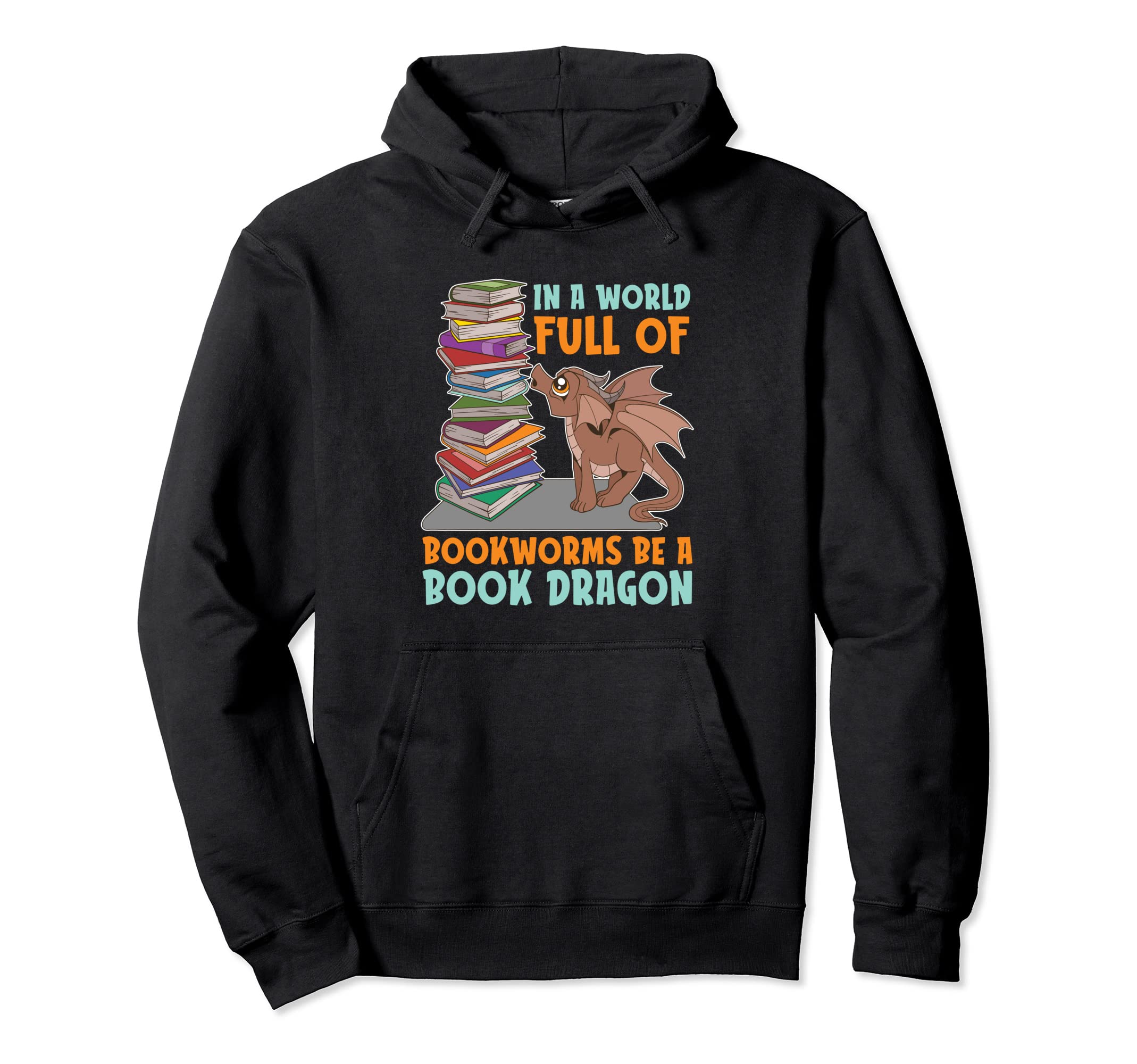 Book Reading World Full Bookworms Be Hoodie - Trendy Graphic Men Women - T-Shirt, Sweatshirt, Hoodie