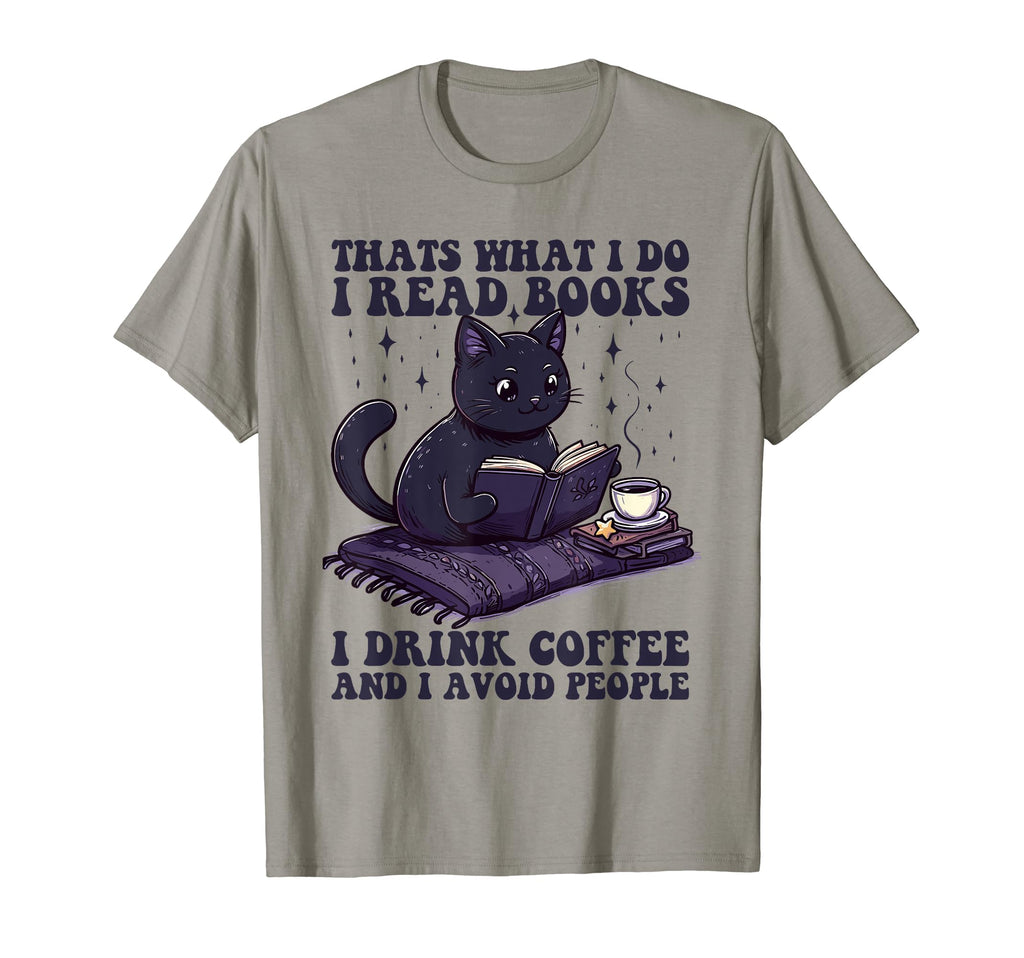 Thats What I Do I Read Books I Drink T-Shirt - Aesthetic Graphic Unisex - T-Shirt, Sweatshirt, Hoodie