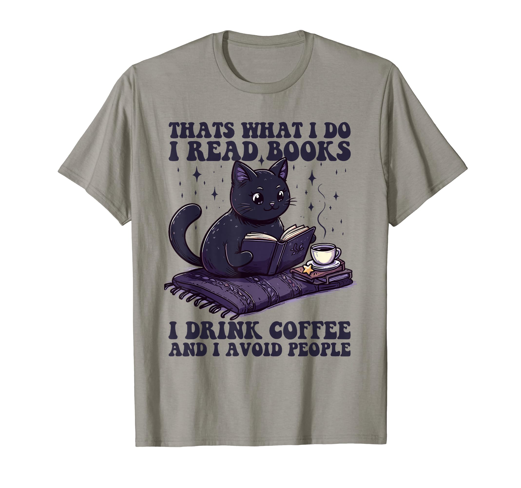 Thats What I Do I Read Books I Drink T-Shirt - Aesthetic Graphic Unisex - T-Shirt, Sweatshirt, Hoodie
