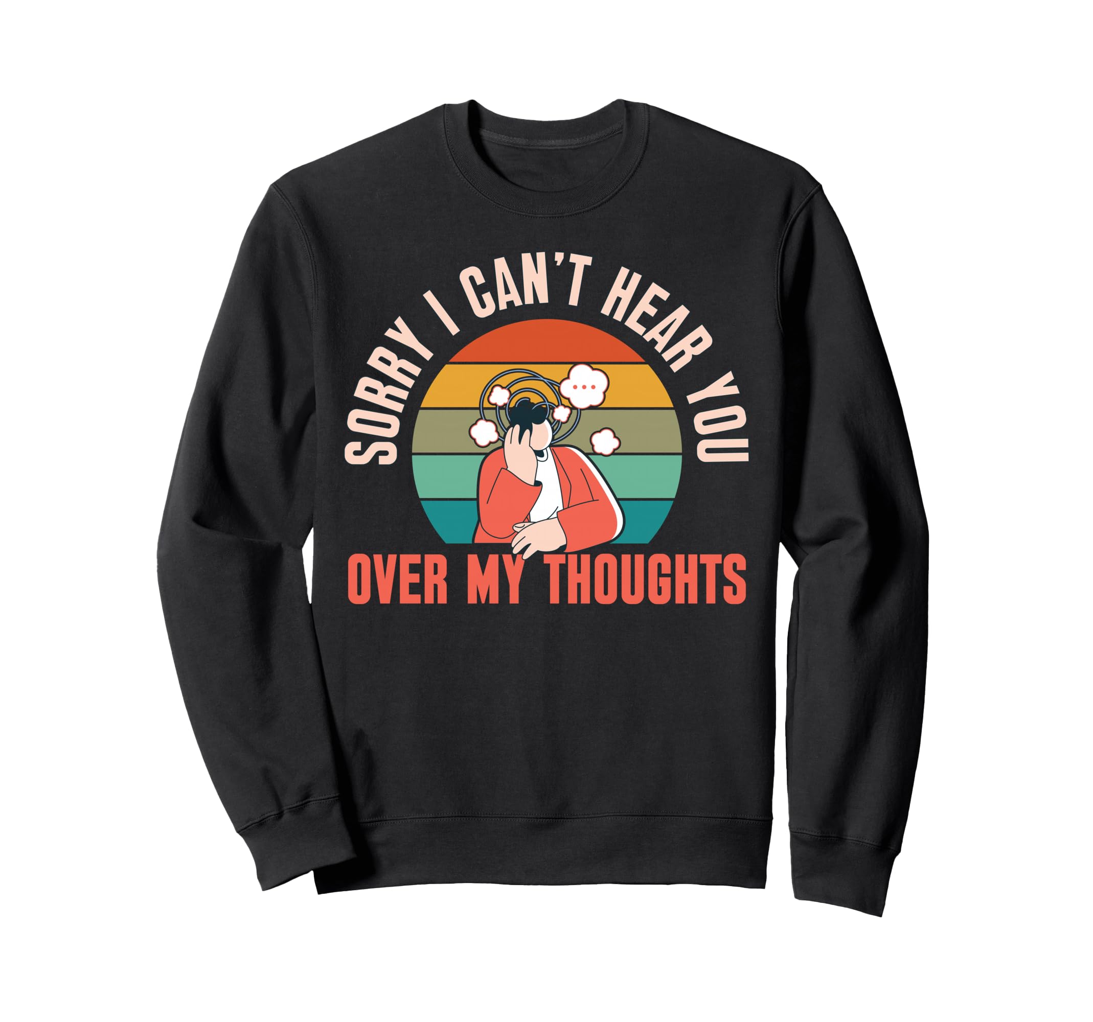 Overthinking Over My Thoughts Ideal Sweatshirt - Graphic Print for Adults - T-Shirt, Sweatshirt, Hoodie