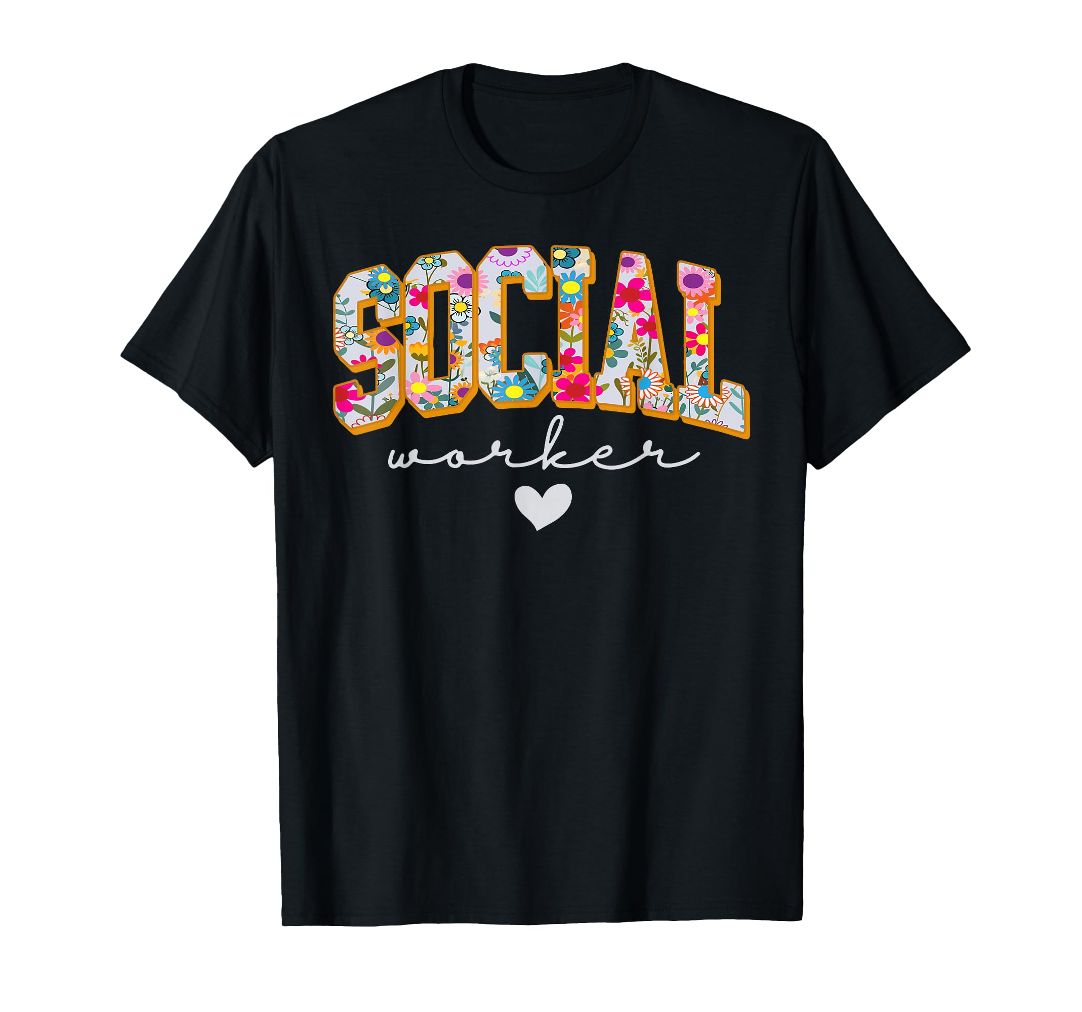 Floral Social Worker Social Worker T-Shirt - Fun Novelty Design Unisex - T-Shirt, Sweatshirt, Hoodie