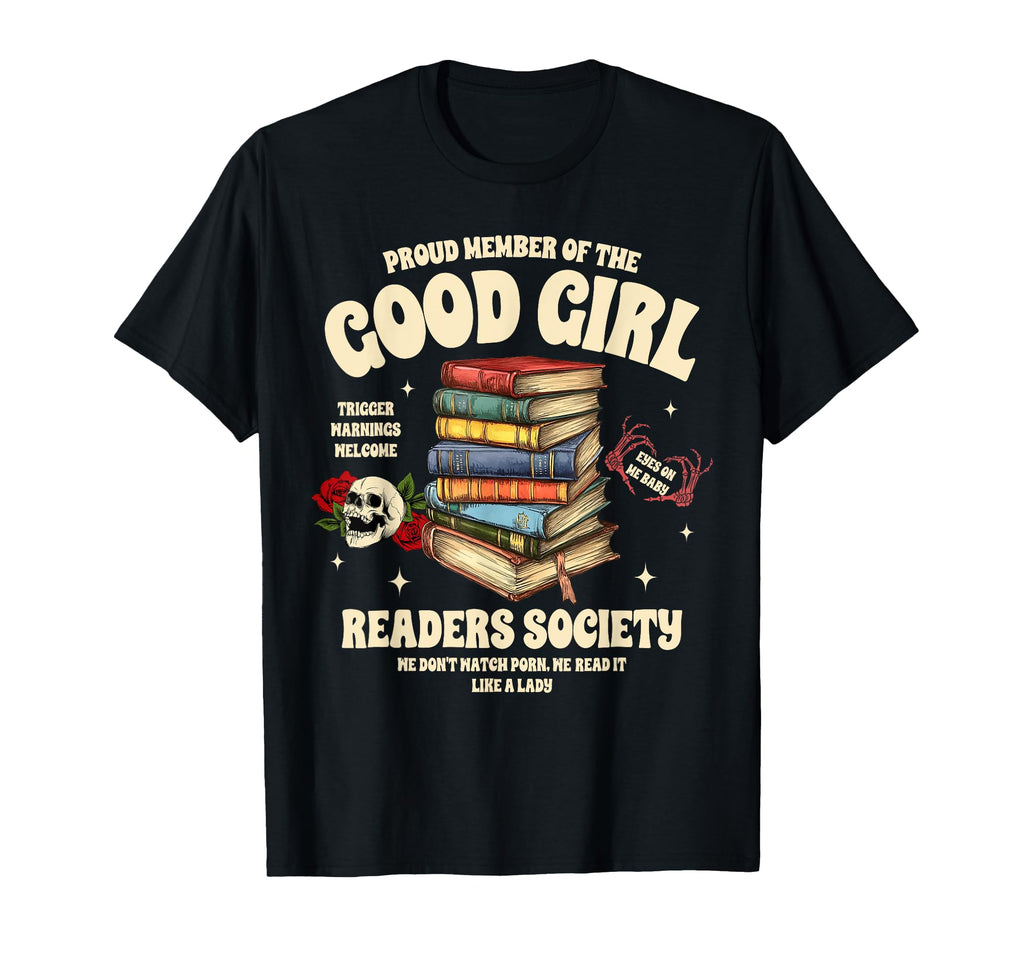 Smut Book Reader Proud Member Good T-Shirt - Streetwear Style for Adults - T-Shirt, Sweatshirt, Hoodie