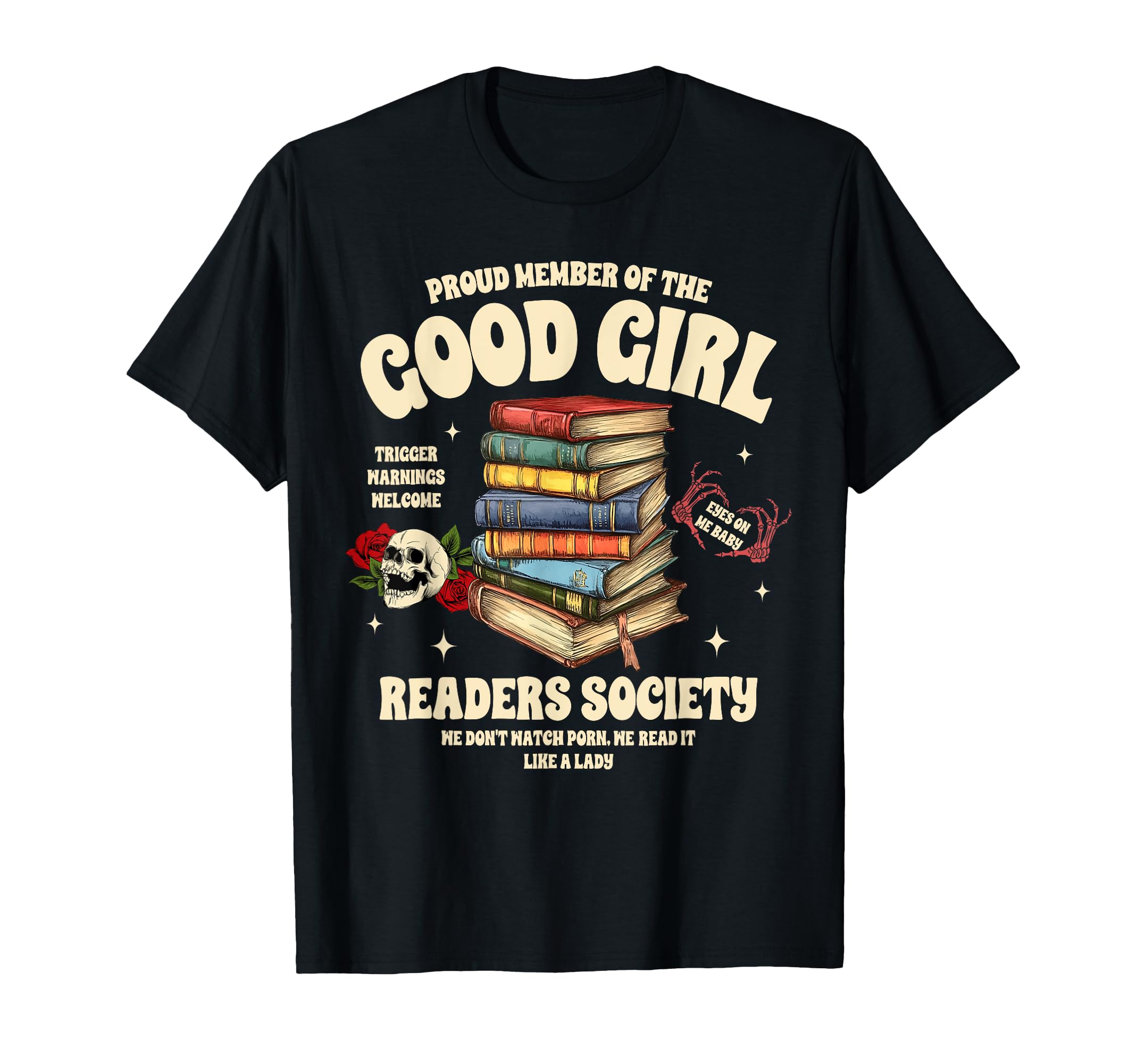 Smut Book Reader Proud Member Good T-Shirt - Streetwear Style for Adults - T-Shirt, Sweatshirt, Hoodie