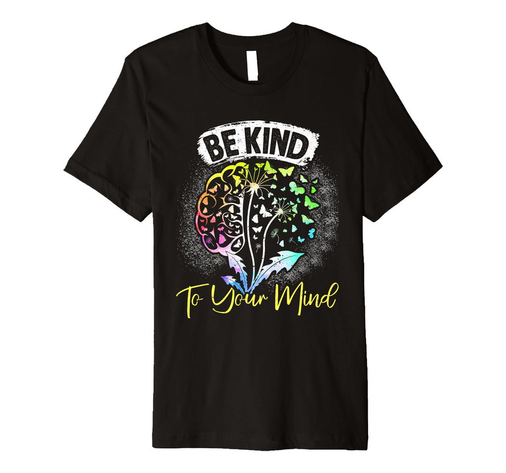Self Esteem Be Kind To Your Mind T-Shirt - Custom Art Print for Adults - T-Shirt, Sweatshirt, Hoodie