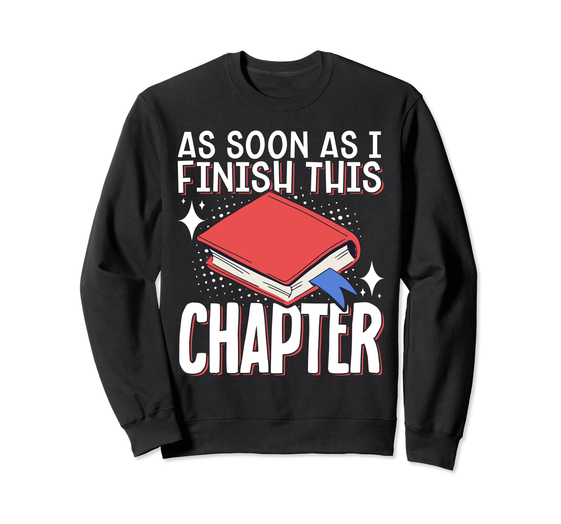 As Soon As I Finish This Chapter Sweatshirt - Aesthetic Graphic for Adults - T-Shirt, Sweatshirt, Hoodie