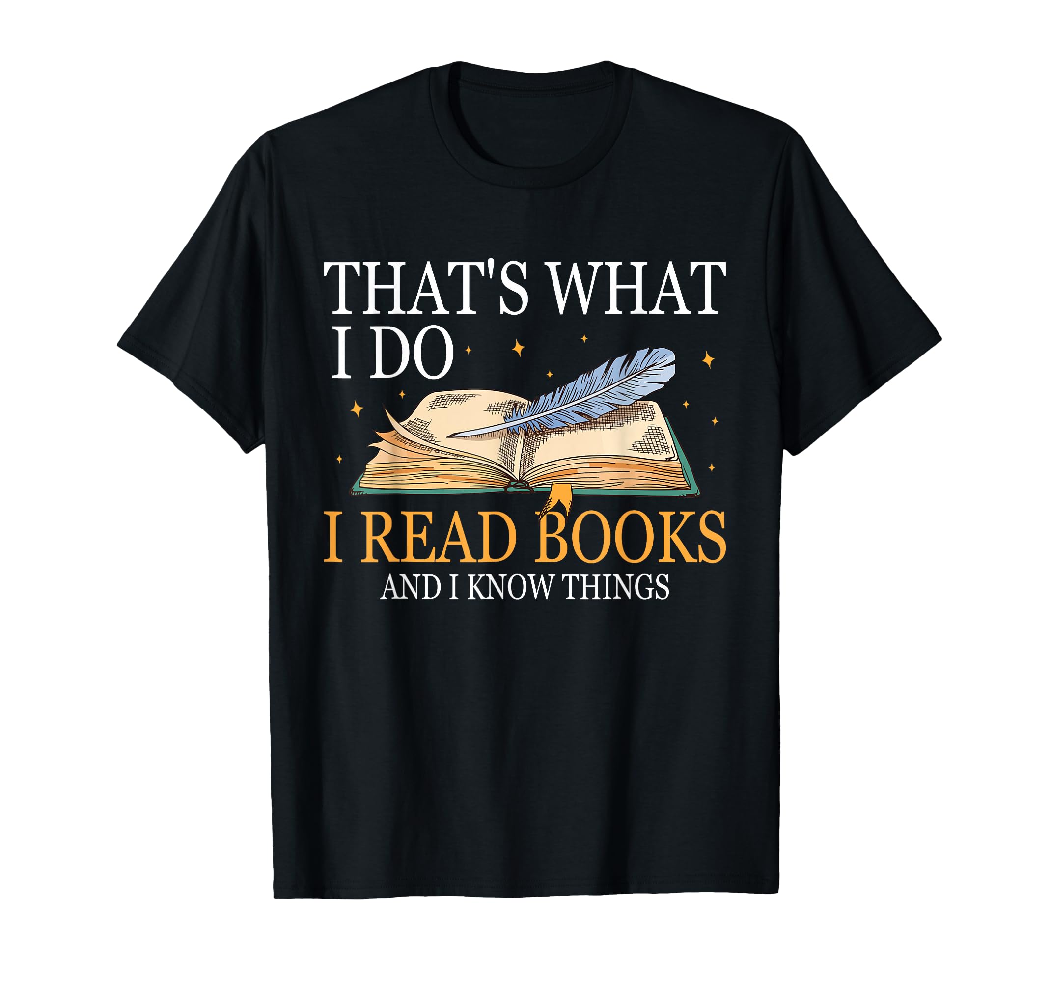 Thats What I Do I Read Books And I T-Shirt - Minimalist Print for Adults - T-Shirt, Sweatshirt, Hoodie