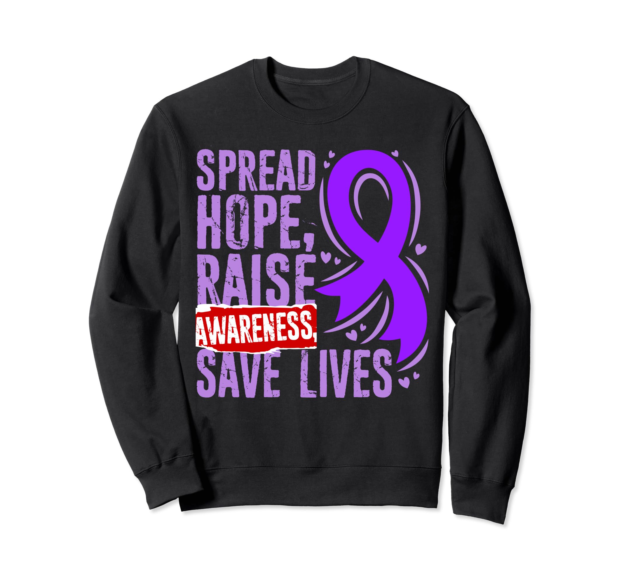 Spread Hope Raise Awareness Save Sweatshirt - Graphic Print Men Women - T-Shirt, Sweatshirt, Hoodie
