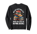 Why Buy Anything Else When You Sweatshirt - Fun Novelty Design Men Women - T-Shirt, Sweatshirt, Hoodie