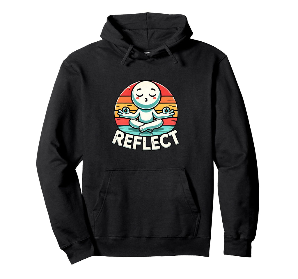 Funny Reflect Mindful Wellness Enthusiast Hoodie - Unique Graphic Men Women - T-Shirt, Sweatshirt, Hoodie