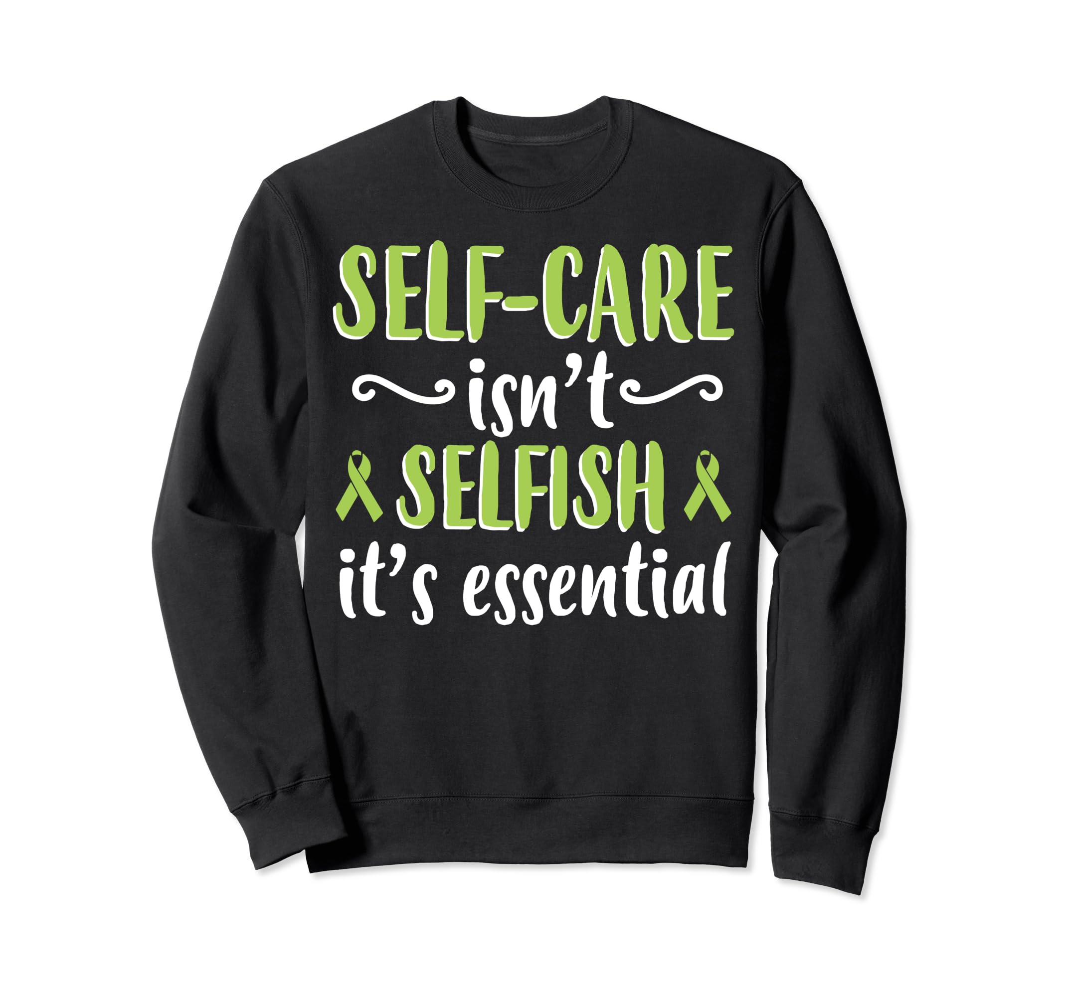 Self Care Isnt Selfish Depression Sweatshirt - Custom Art Print for Adults - T-Shirt, Sweatshirt, Hoodie
