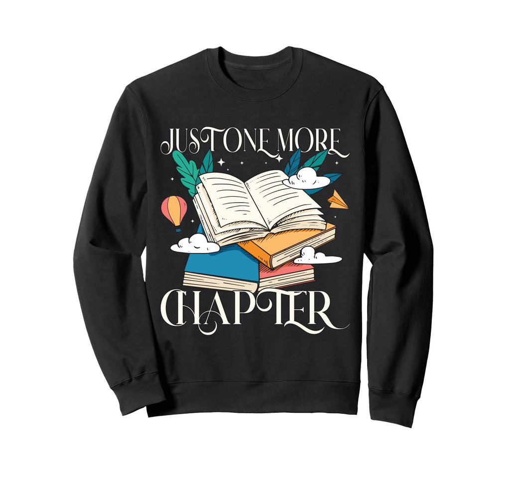 Unique Reading Lover Gifts And More Sweatshirt - Novelty Apparel for Adults - T-Shirt, Sweatshirt, Hoodie