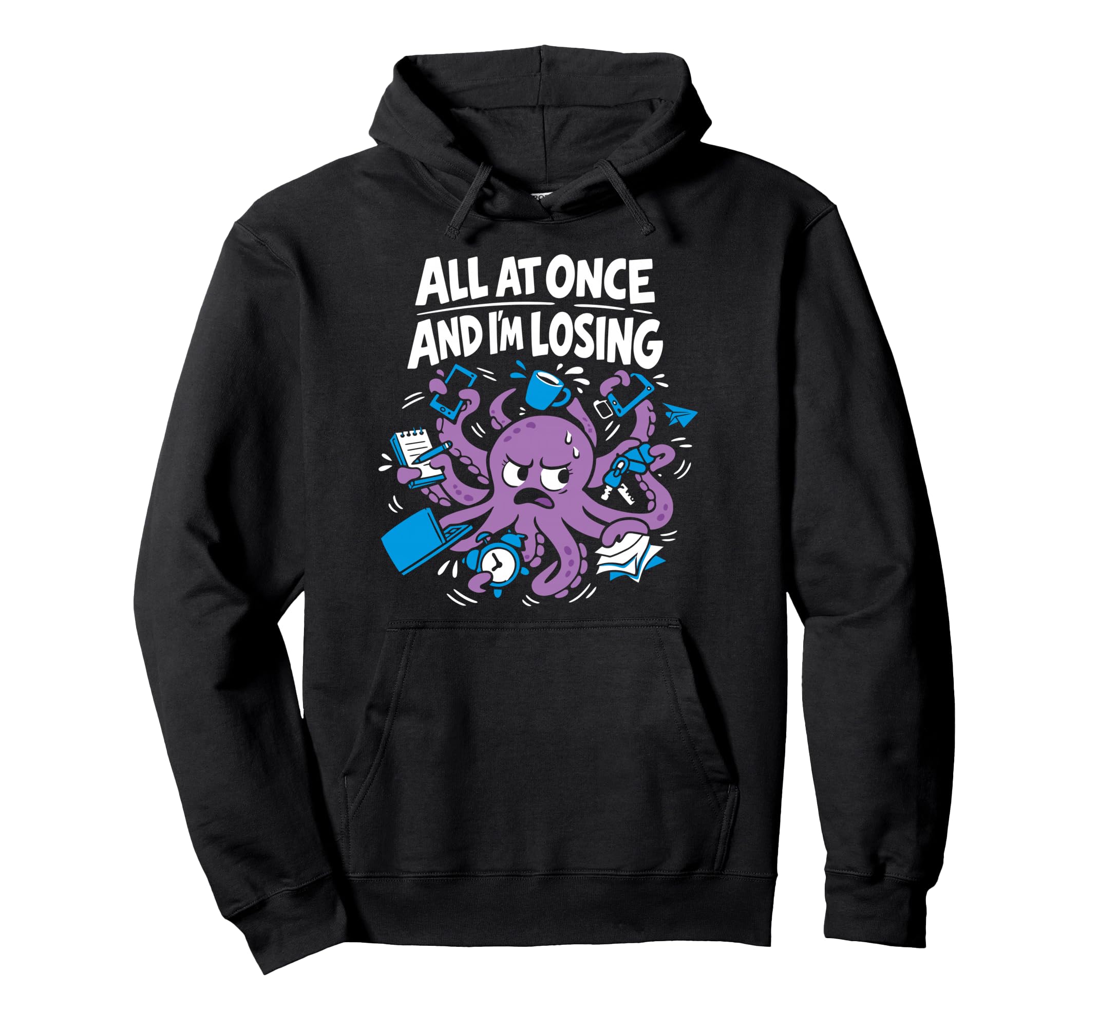 Funny Octopus Overstimulated Multitasking Hoodie - Trendy Graphic Unisex - T-Shirt, Sweatshirt, Hoodie