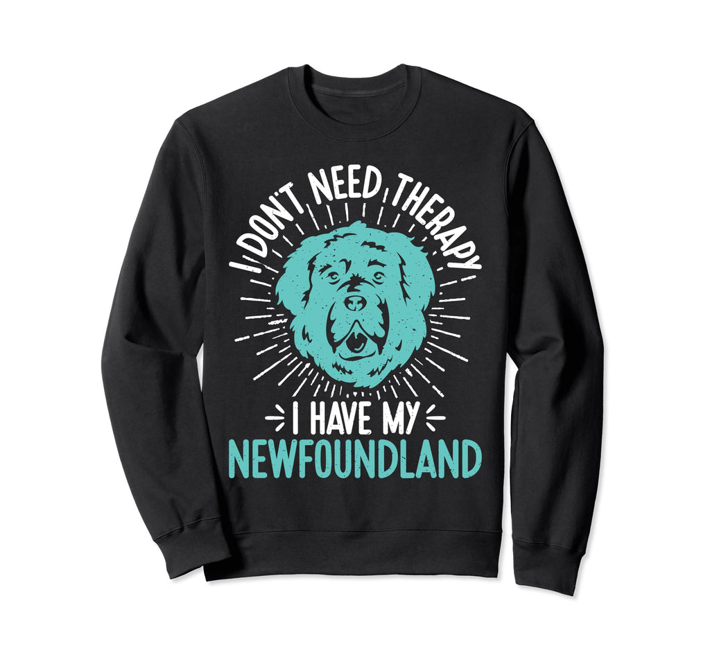 I Dont Need Therapy I Have My Sweatshirt - Minimalist Print Men Women - T-Shirt, Sweatshirt, Hoodie