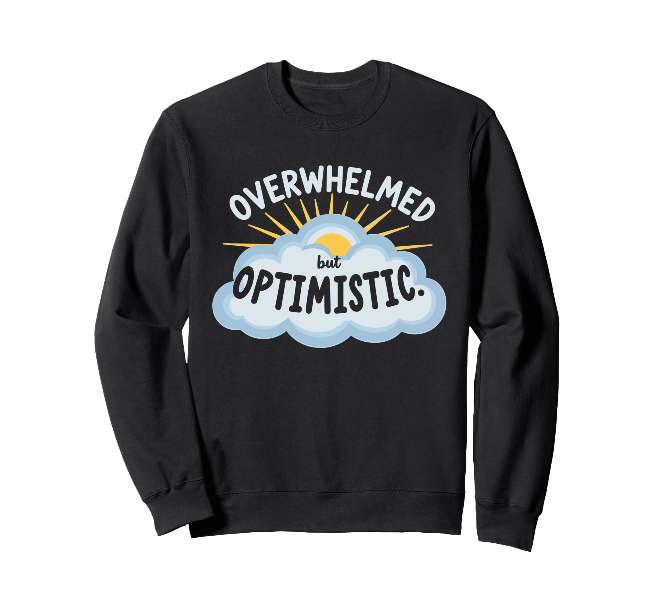 Mental Health Self Care Jokes Mental Sweatshirt - Graphic Print Unisex - T-Shirt, Sweatshirt, Hoodie
