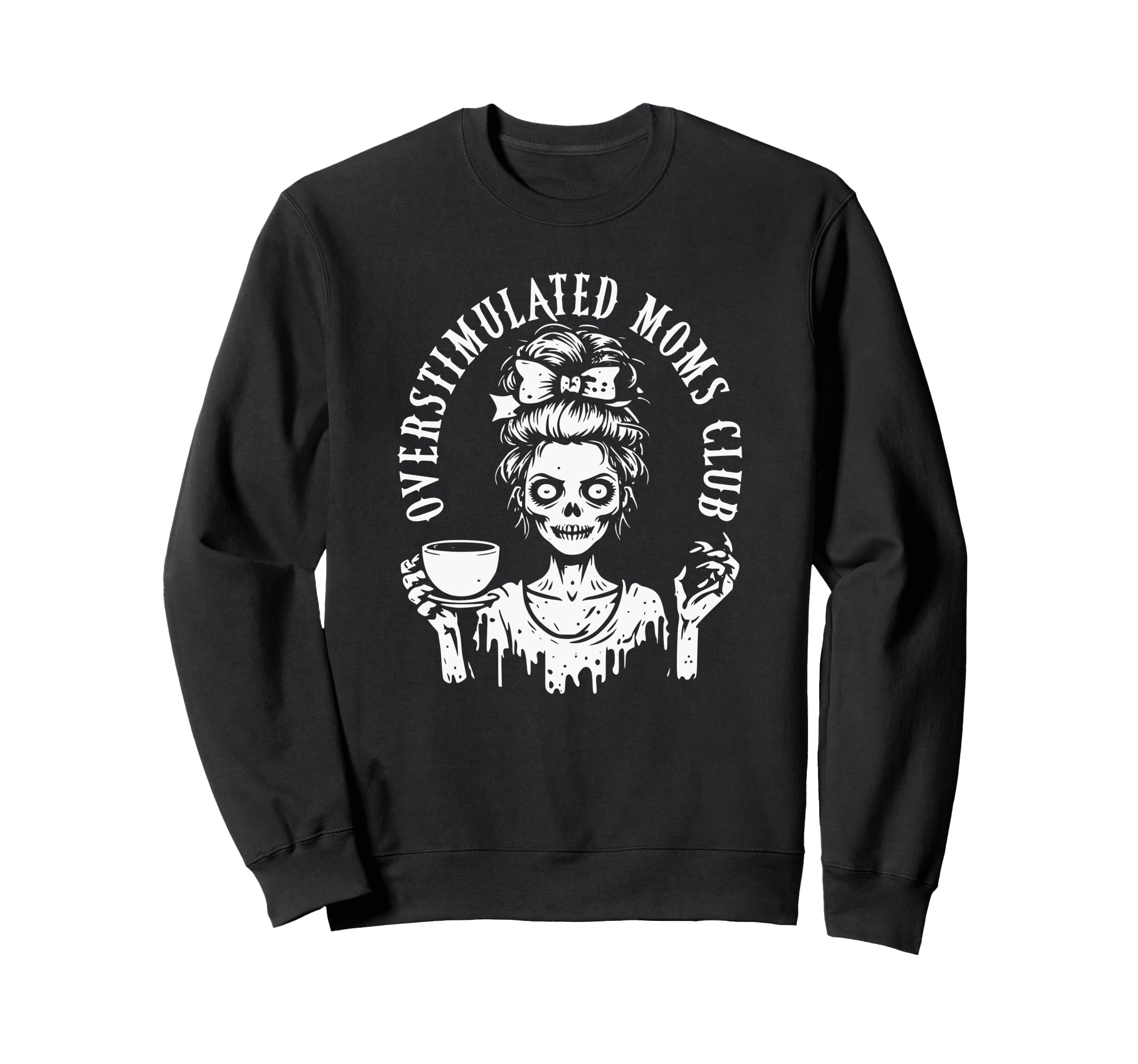 Overstimulated Moms Club Zombie Sweatshirt - Aesthetic Graphic for Adults - T-Shirt, Sweatshirt, Hoodie