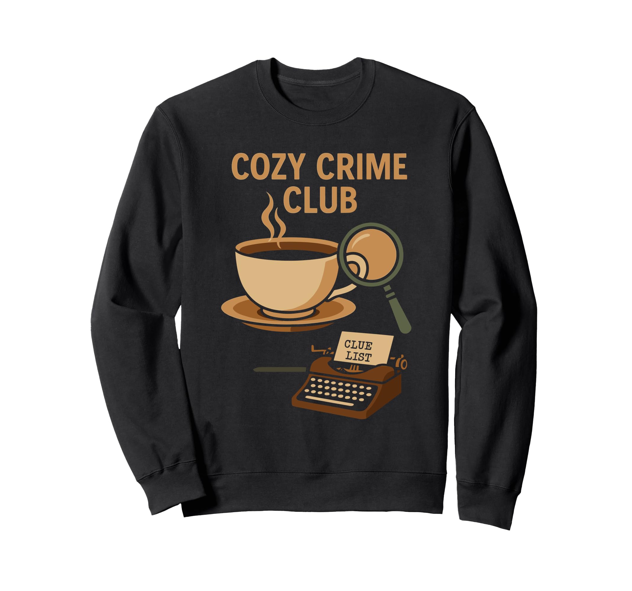 Cozy Crime Club Mystery Reader Sweatshirt - Fun Novelty Design Men Women - T-Shirt, Sweatshirt, Hoodie