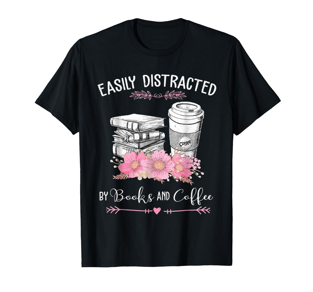 Easily Distracted Books And Coffee T-Shirt - Custom Art Print Men Women - T-Shirt, Sweatshirt, Hoodie