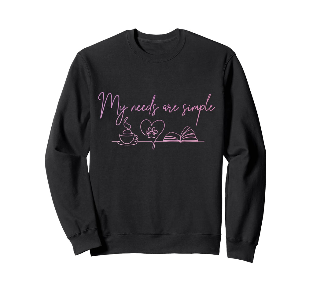 Book Lover Dog Coffee My Needs Sweatshirt - Casual Everyday Wear Unisex - T-Shirt, Sweatshirt, Hoodie