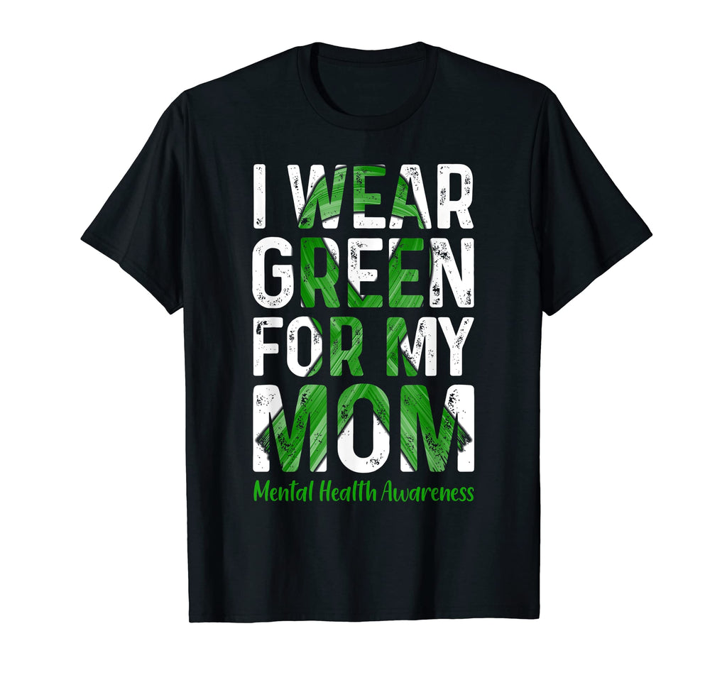 I Wear Green My Mom Mental Health T-Shirt - Minimalist Print for Adults - T-Shirt, Sweatshirt, Hoodie