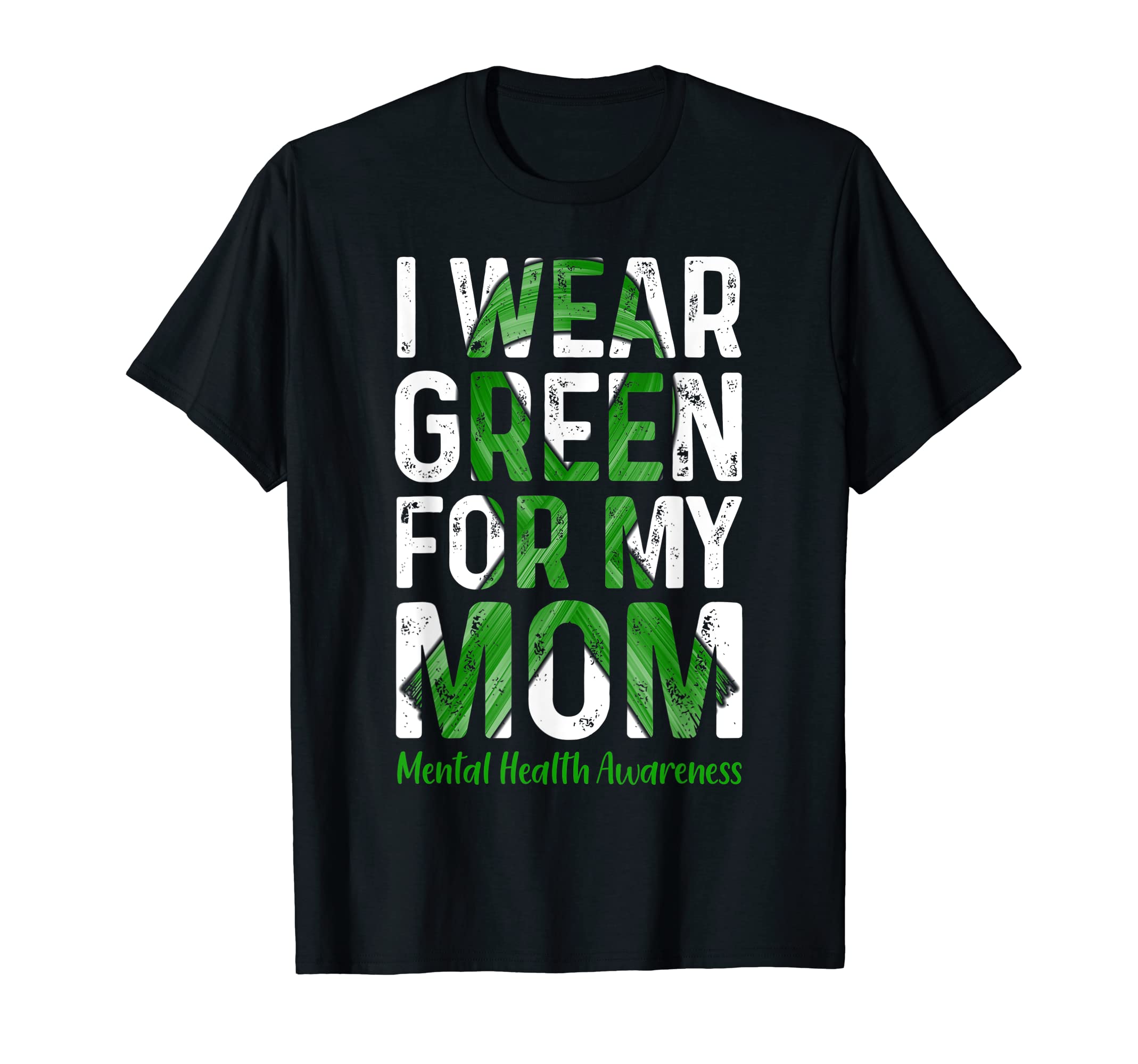 I Wear Green My Mom Mental Health T-Shirt - Minimalist Print for Adults - T-Shirt, Sweatshirt, Hoodie