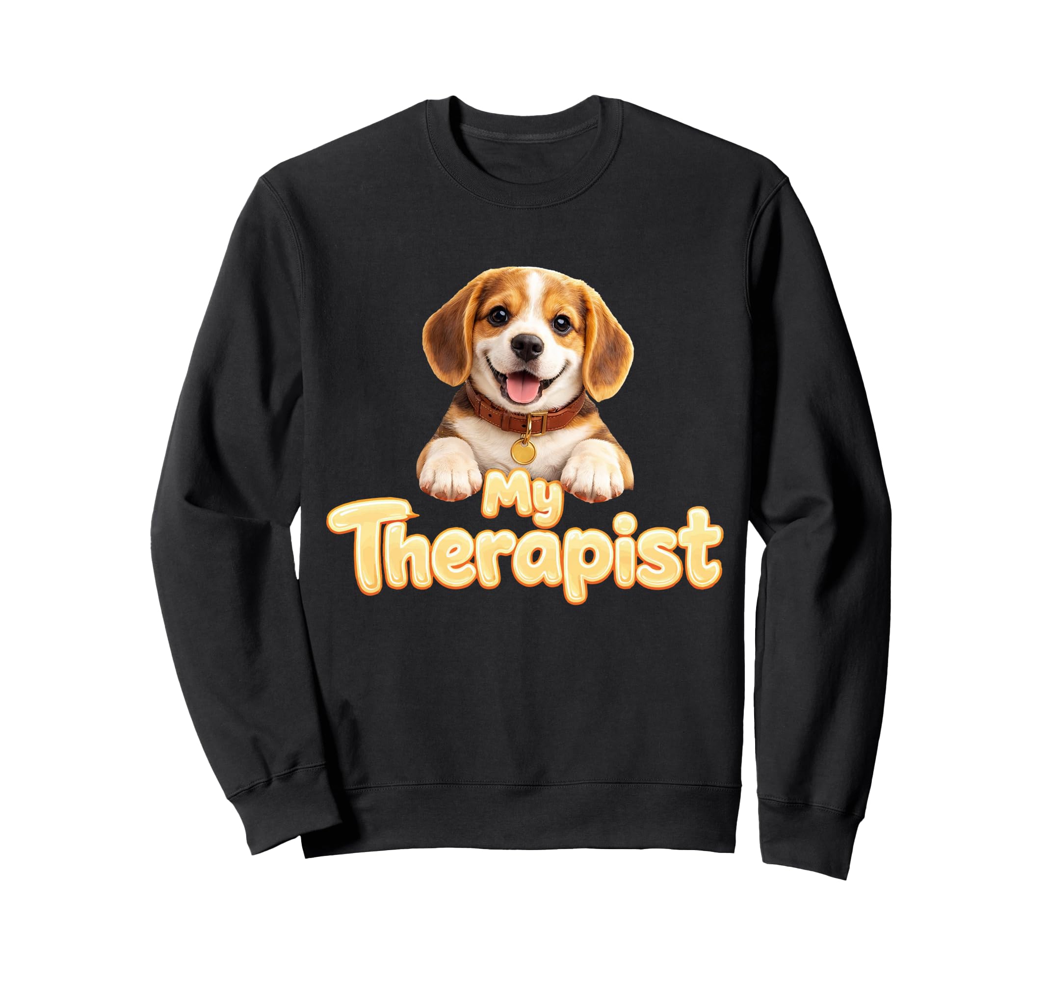 Beagle My Therapist Sweatshirt - Streetwear Style Unisex - T-Shirt, Sweatshirt, Hoodie