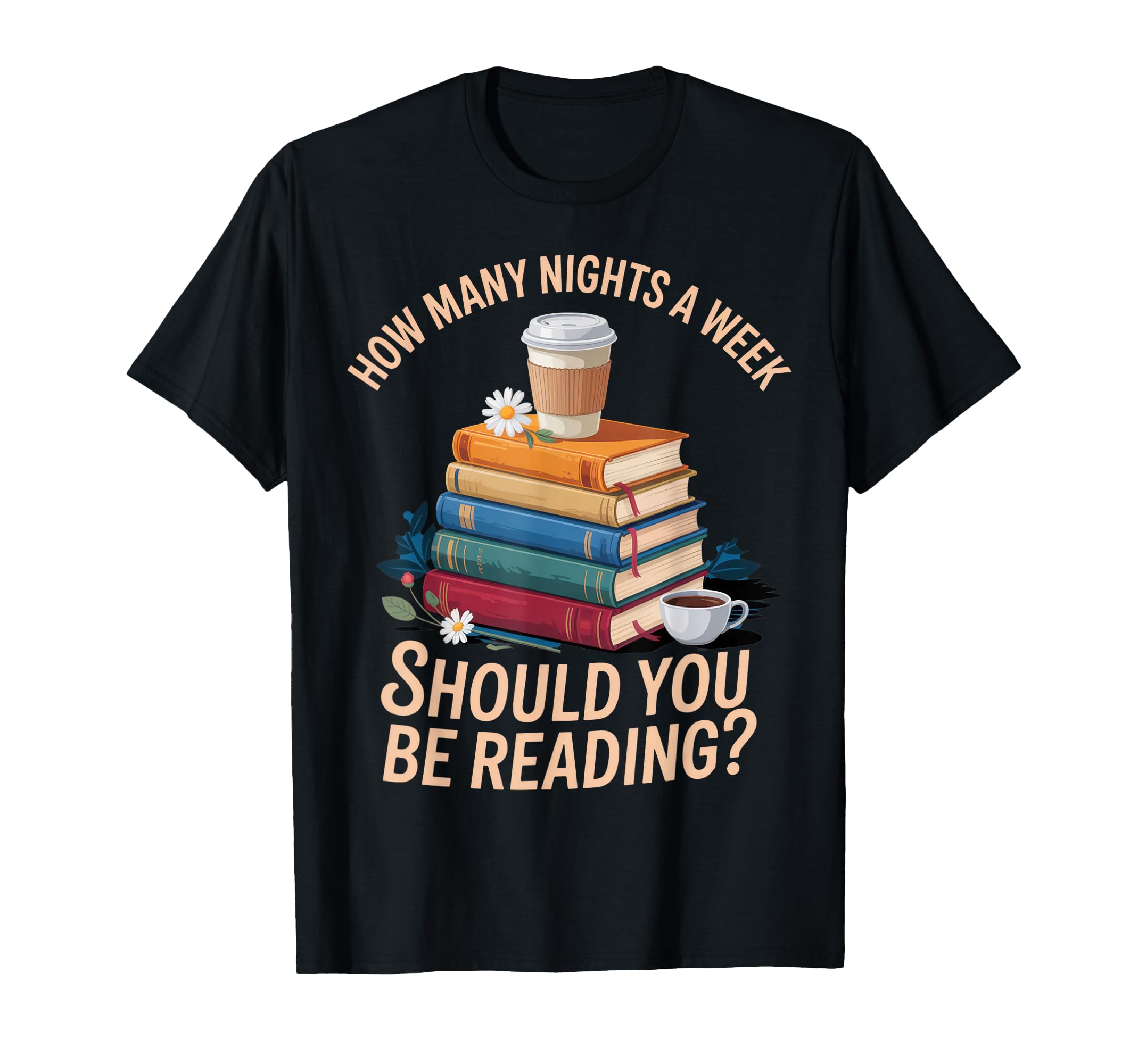 How Many Nights Week Should You Be T-Shirt - Custom Art Print for Adults - T-Shirt, Sweatshirt, Hoodie