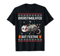 Overstimulated But Festive Possum T-Shirt - Novelty Apparel Men Women - T-Shirt, Sweatshirt, Hoodie