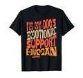 Im My Dogs Emotional Support Human Groovy T-Shirt - Novelty Apparel Unisex - T-Shirt, Sweatshirt, Hoodie