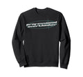 Professional Overthinker Joke Funny Sweatshirt - Novelty Apparel Unisex - T-Shirt, Sweatshirt, Hoodie