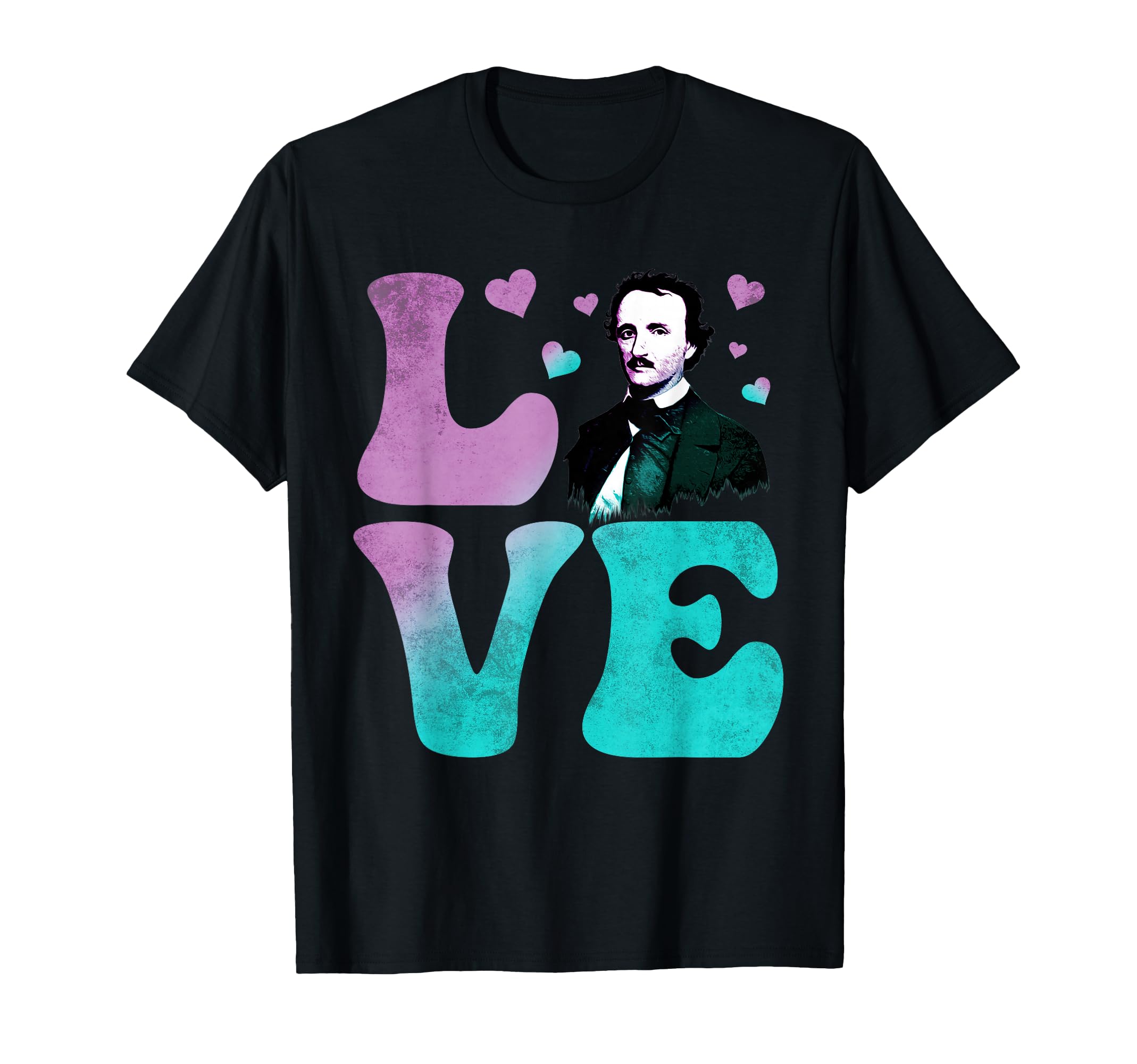 Edgar Allan Poe English Literature Love T-Shirt - Fun Novelty Design Unisex - T-Shirt, Sweatshirt, Hoodie