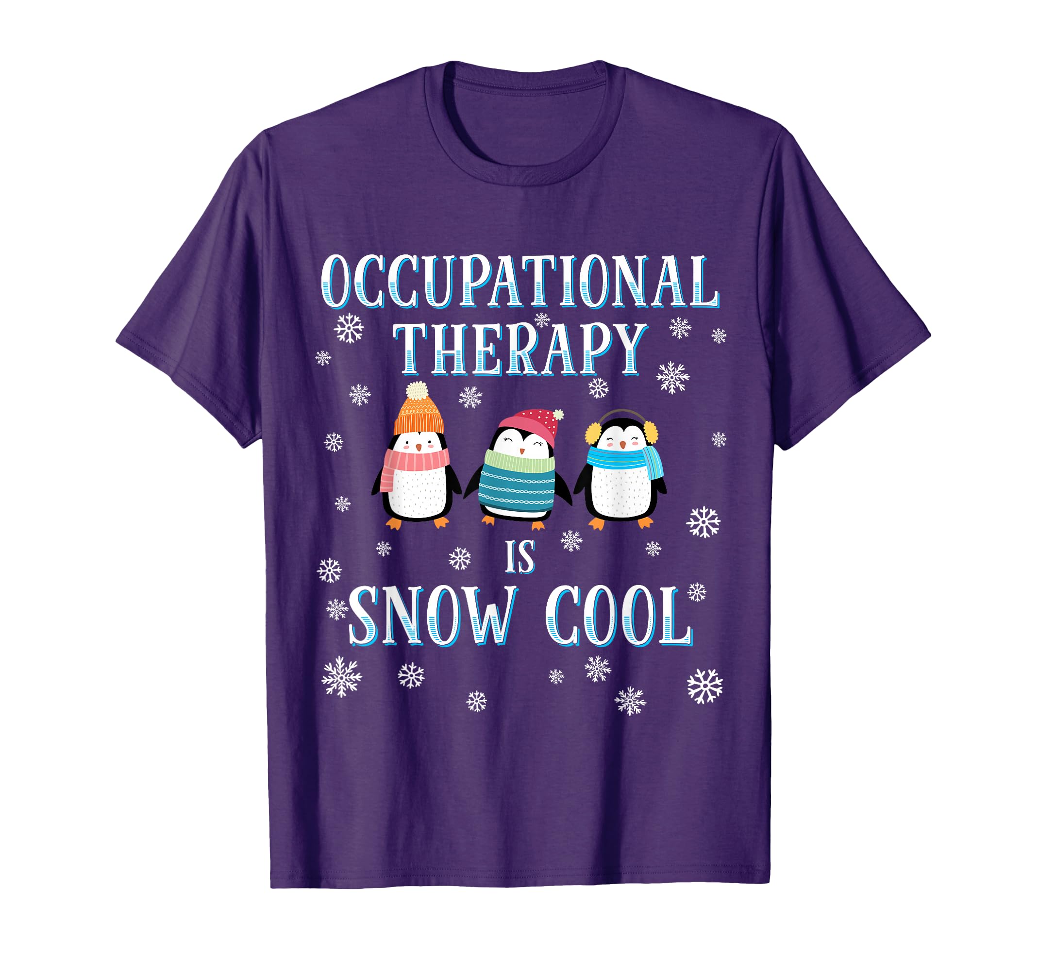 Occupational Therapy Is Snow Penguin T-Shirt - Streetwear Style for Adults - T-Shirt, Sweatshirt, Hoodie