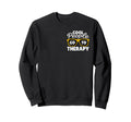 People Go To Therapy Mental Sweatshirt - Casual Everyday Wear Unisex - T-Shirt, Sweatshirt, Hoodie