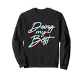 Doing My Best Self Care Sweatshirt - Casual Everyday Wear Unisex - T-Shirt, Sweatshirt, Hoodie
