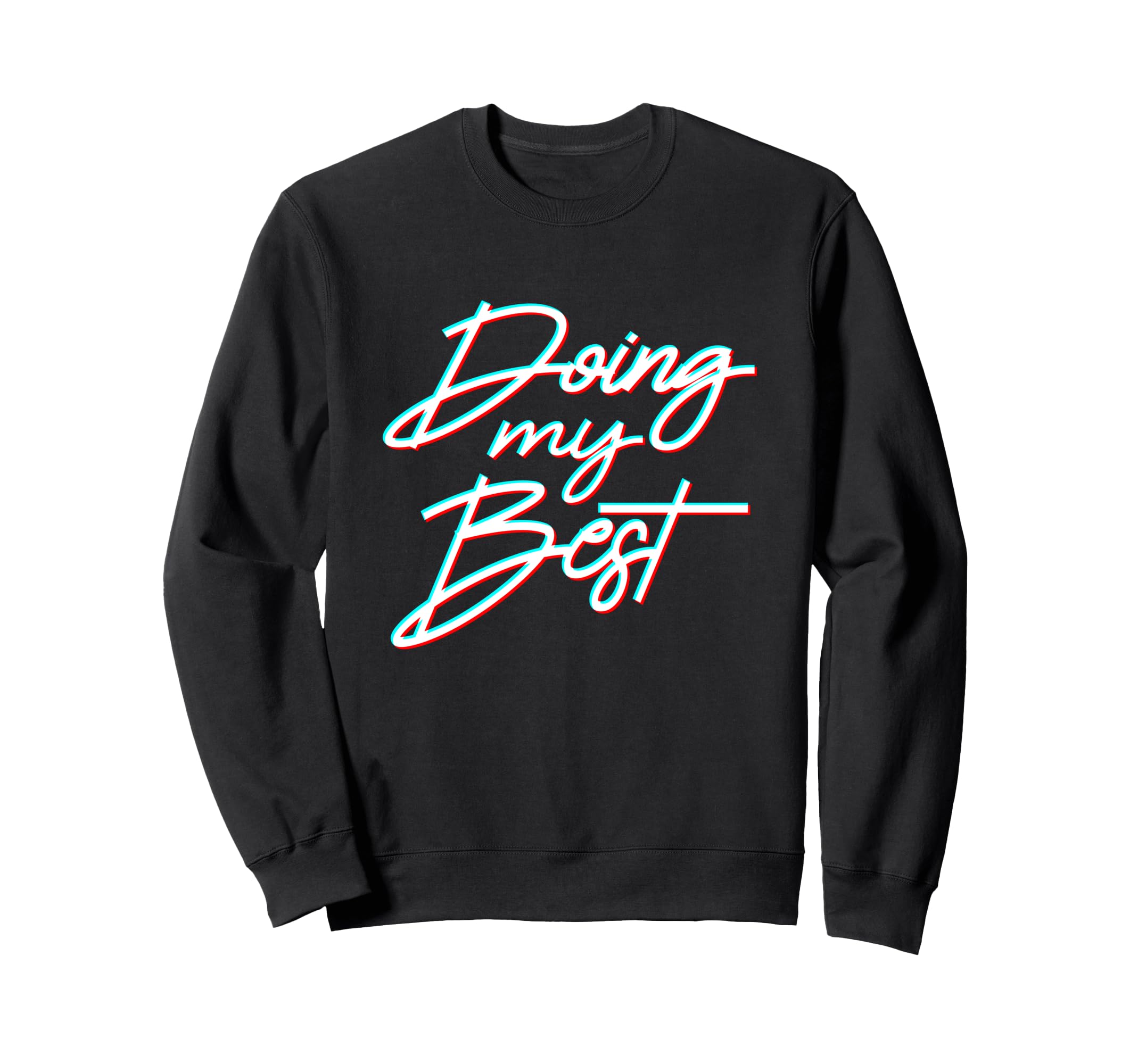Doing My Best Self Care Sweatshirt - Casual Everyday Wear Unisex - T-Shirt, Sweatshirt, Hoodie