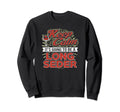 Keep Calm Its Going To Be Long Seder Sweatshirt - Trendy Graphic Men Women - T-Shirt, Sweatshirt, Hoodie