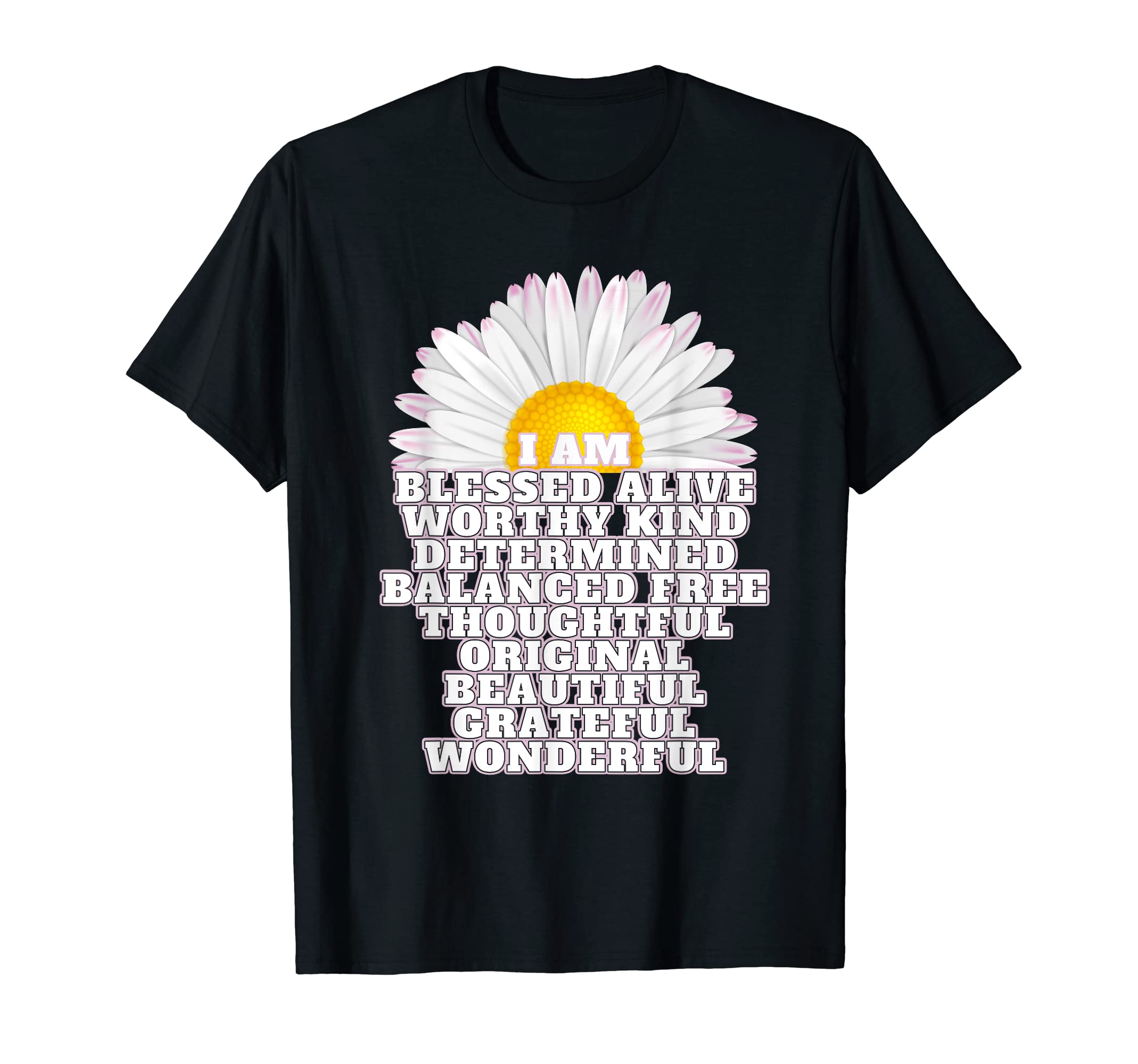 I Am Blessed Beautiful Daisy T-Shirt - Casual Everyday Wear Men Women - T-Shirt, Sweatshirt, Hoodie
