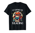 Id Rather Be Reading Book Dragon Bookworm T-Shirt - Streetwear Style Unisex - T-Shirt, Sweatshirt, Hoodie
