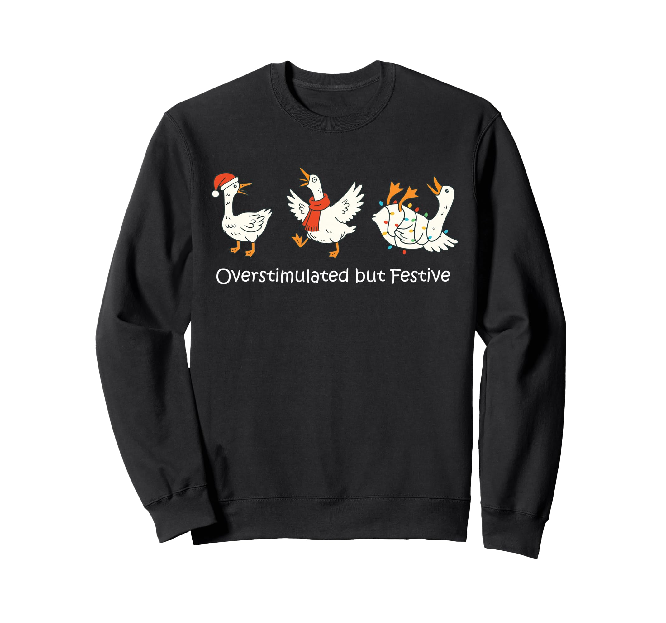 Overstimulated But Festive Funny Sweatshirt - Aesthetic Graphic Unisex - T-Shirt, Sweatshirt, Hoodie