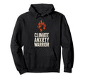 Climate Change Anxiety Gen Z Eco Hoodie - Fun Novelty Design Men Women - T-Shirt, Sweatshirt, Hoodie