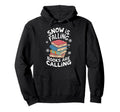 Snow Is Falling Books Are Calling Hoodie - Custom Art Print for Adults - T-Shirt, Sweatshirt, Hoodie