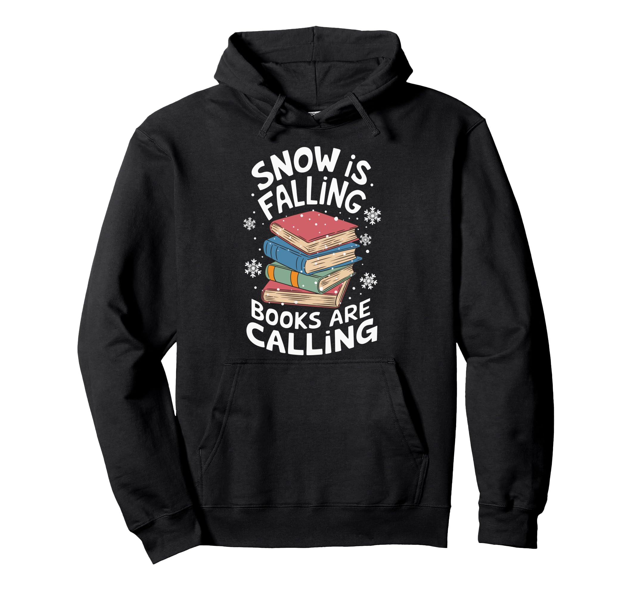 Snow Is Falling Books Are Calling Hoodie - Custom Art Print for Adults - T-Shirt, Sweatshirt, Hoodie